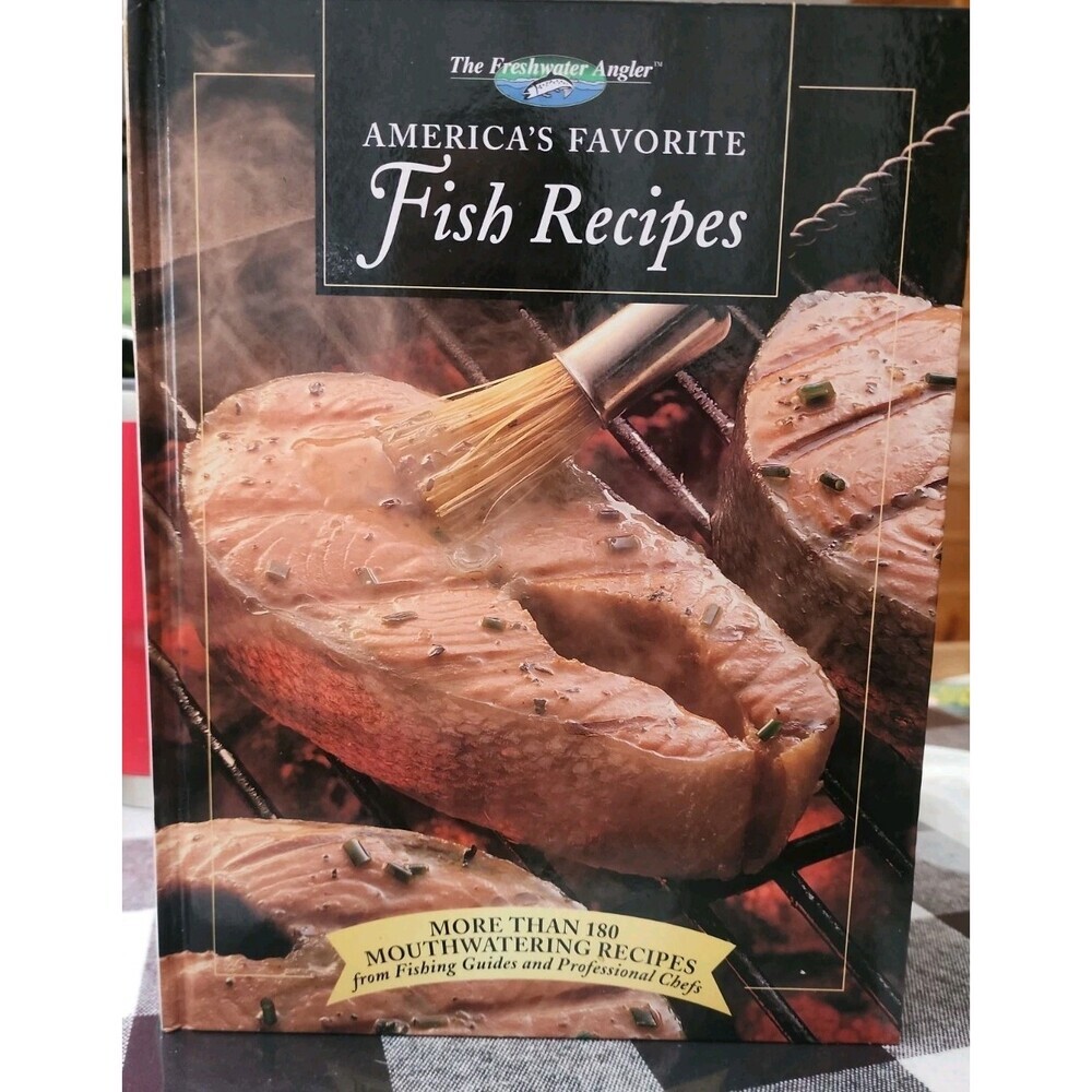 The Freshwater Angler AMERICA’S FAVORITE Fish Recipes HARDBACK BOOK